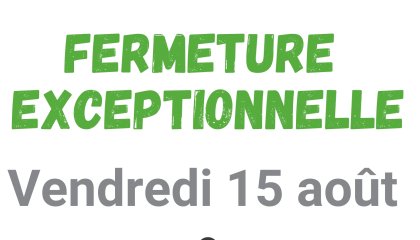 Fermeture exceptionnelle