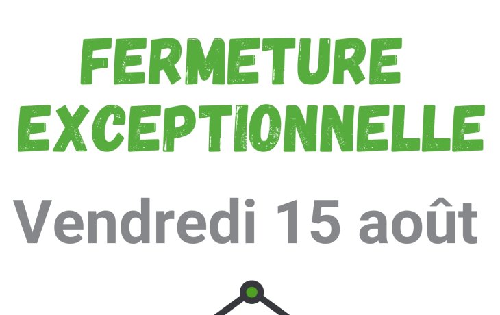 Fermeture exceptionnelle