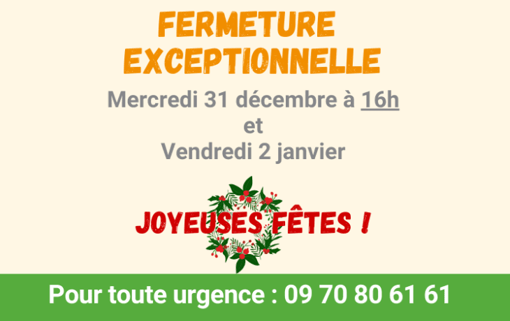 Fermeture exceptionnelle 31/12